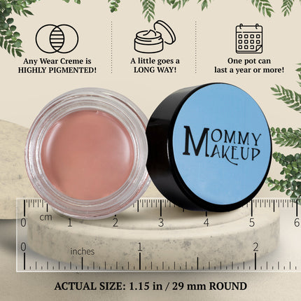Mommy Makeup - Anna Any Wear Creme - A Waterproof Multi-tasking creme to powder product for eyes, cheeks & lips. Can be worn anywhere