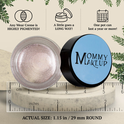 Mommy Makeup - Crystal Any Wear Creme - A Waterproof Multi-tasking creme to powder product for eyes, cheeks & lips. Can be worn anywhere