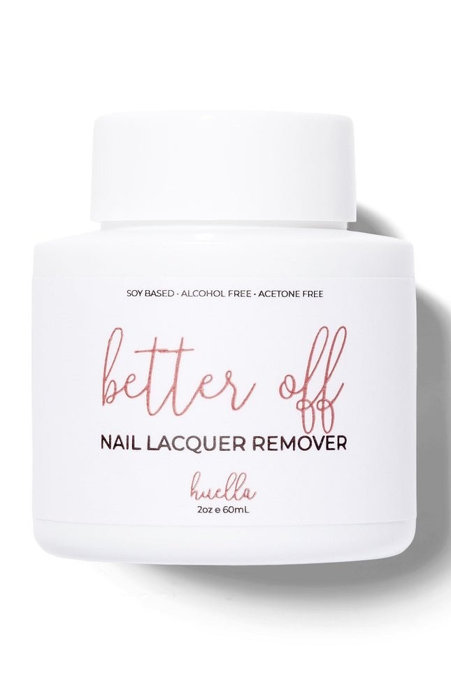 Huella - Better Off: Natural Plant Based Nail Polish Remover for Lacquer Polish