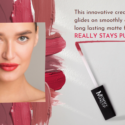 Mommy Makeup - Roxie Stay Put Matte Lip Cream | Stunning Kiss-Proof Lipstick